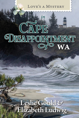 Love's a Mystery in Cape Disappointment, WA - Leslie Gould
