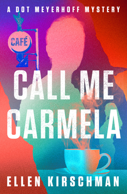 Coperta cărții 'Call Me Carmela: Volume 5 - Ellen Kirschman'