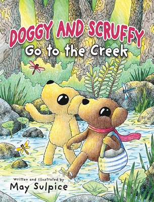 Doggy and Scruffy Go to the Creek - May Sulpice