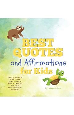 Coperta cărții 'Best Quotes and Affirmations for Kids - Lindsey Michaels'