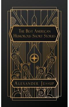Coperta cărții 'The Best American Humorous Short Stories - Alexander Jessup'