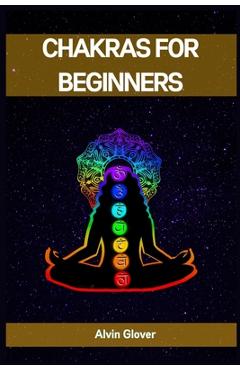 Coperta cărții 'Chakras for Beginners: A Comprehensive Guide to Balancing Your Energy Centers (2023) - Tara Mills'