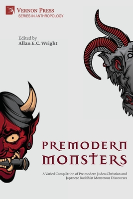 Coperta cărții 'Premodern Monsters: A Varied Compilation of Pre-modern Judeo-Christian and Japanese Buddhist Monstrous Discourses -'