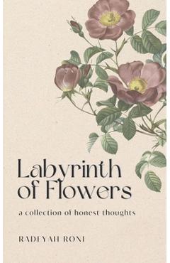 Labyrinth Of Flowers - Radeyah Roni