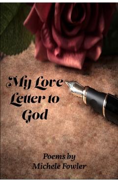 Coperta cărții 'My Love Letter to God - Michele Fowler'