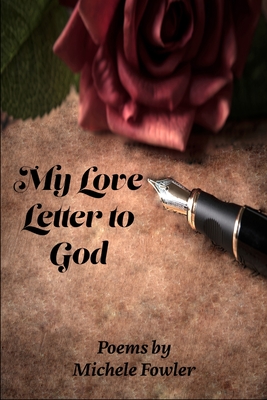 Coperta cărții 'My Love Letter to God - Michele Fowler'
