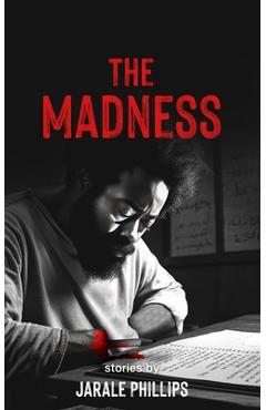 Coperta cărții 'The Madness - Jarale Phillips'