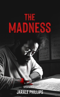 Coperta cărții 'The Madness - Jarale Phillips'