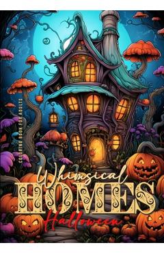Poza produsului Whimsical Homes Coloring Book for Adults Halloween: Whimsical Houses Coloring Book Creepy Whimiscal Coloring Book for Adults Halloween - Monsoon Publishing