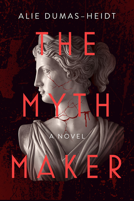 The Myth Maker - Alie Dumas Heidt