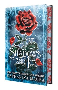 Coperta cărții 'A Curse of Shadows and Ice (Deluxe Limited Edition) - Catharina Maura'
