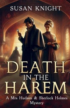 Coperta cărții 'Death In The Harem: A Mrs Hudson and Sherlock Holmes Mystery - Susan Knight'