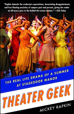 Coperta cărții 'Theater Geek: The Real Life Drama of a Summer at Stagedoor Manor - Mickey Rapkin'