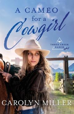 Coperta cărții 'A Cameo for a Cowgirl - Carolyn Miller'