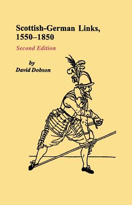 Coperta cărții 'Scottish-German Links, 1550-1850. Second Edition - David Dobson'