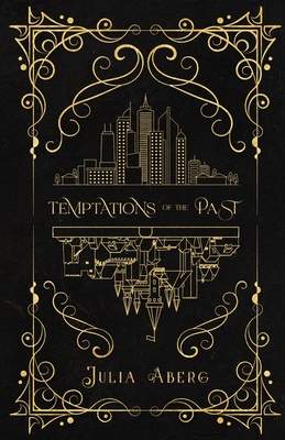 Coperta cărții 'Temptations of the Past - Julia Åberg'
