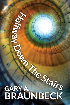 Halfway Down The Stairs - Gary A. Braunbeck