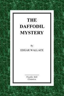 The Daffodil Mystery - Edgar Wallace