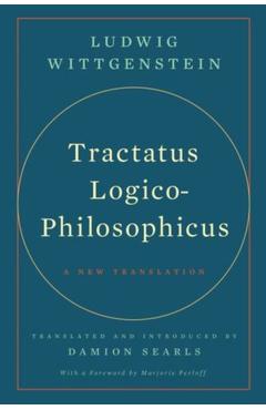 Tractatus Logico-Philosophicus: A New Translation - Ludwig Wittgenstein