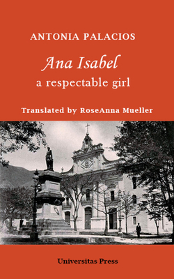 Ana Isabel: A Respectable Girl - Roseanna Mueller