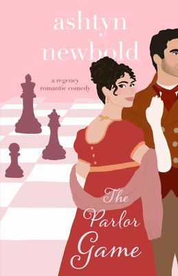 Coperta cărții 'The Parlor Game: A Regency Romance - Ashtyn Newbold'