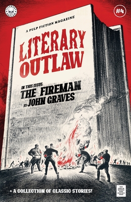 Literary Outlaw #4: The Fireman - John Graves