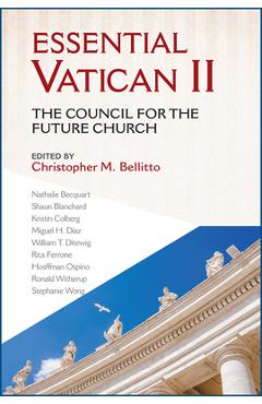 Coperta cărții 'Essential Vatican II: The Council for the Future Church - Christopher M. Bellitto'