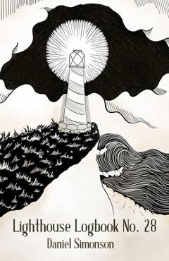 Coperta cărții 'Lighthouse Logbook, No. 28 - Daniel Simonson'