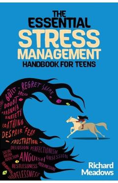 Coperta cărții 'The Essential Stress Management Handbook for Teens: A Teen's Guide to Thriving: Unleashing Natural Techniques for'