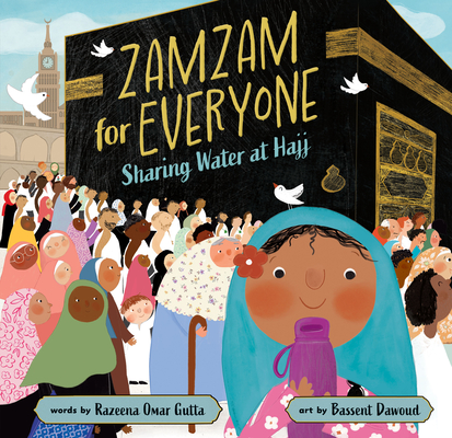 Zamzam for Everyone: Sharing Water at Hajj - Razeena Omar Gutta