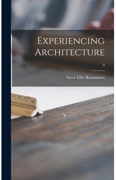 Coperta cărții 'Experiencing Architecture; 0 - Steen Eiler 1898-1990 Rasmussen'