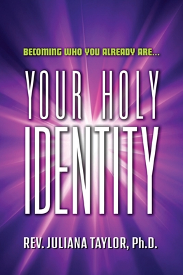 Your Holy Identity - Juliana Taylor