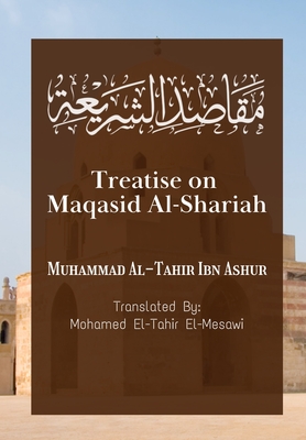 Treatise on Maqasid Al-Shariah - Muhammad Al-tahir Ibn Ashur