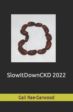 Poza produsului SlowItDownCKD 2022 - Gail Rae-garwood