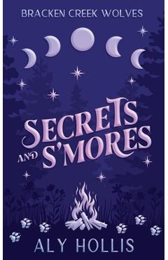 Coperta cărții 'Secrets and S'Mores - Aly Hollis'