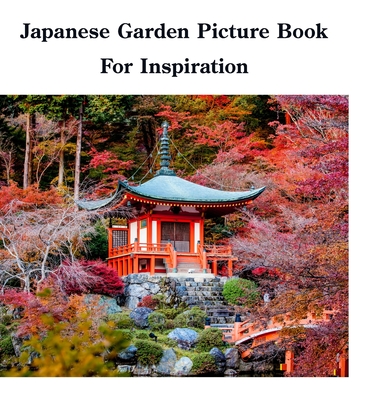 Japanese Garden Picture Book For Inspiration - David Sechovicz
