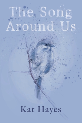 Coperta cărții 'The Song Around Us - Kat Hayes'