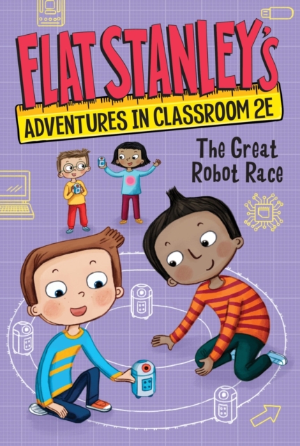 Coperta cărții 'Flat Stanley's Adventures in Classroom 2e #4: The Great Robot Race - Jeff Brown'