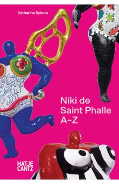 Coperta cărții 'Niki de Saint Phalle: A-Z - Niki De Saint Phalle'