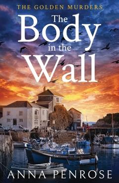 Coperta cărții 'The Body in the Wall - Anna Penrose'