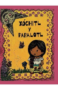 Coperta cărții 'Xóchitl y Papalotl - Sandra Aguirre-magaña'