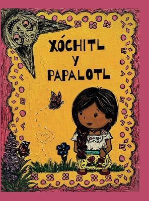 Xóchitl y Papalotl - Sandra Aguirre-magaña