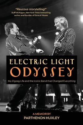 Electric Light Odyssey: My Zigzag Life and the Iconic Band that Changed Everything - Parthenon Huxley