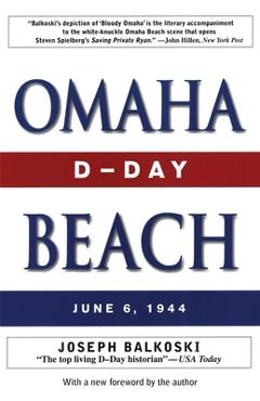 Coperta cărții 'Omaha Beach: D-Day, June 6, 1944 - Joseph Balkoski'