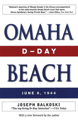 Omaha Beach: D-Day, June 6, 1944 - Joseph Balkoski