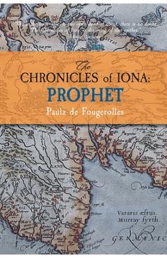 Coperta cărții 'The Chronicles of Iona: Prophet - Paula De Fougerolles'