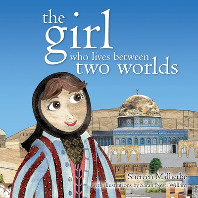 The Girl Who Lives Between Two Worlds - Shereen Malherbe