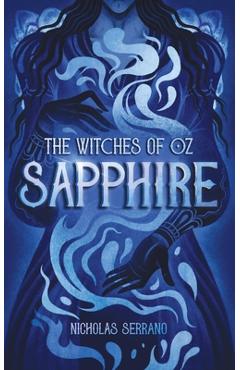 Coperta cărții 'Sapphire (The Witches of Oz #2) - Nicholas Serrano'