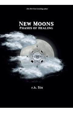 Poza produsului New Moons: Phases of Healing - R. H. Sin