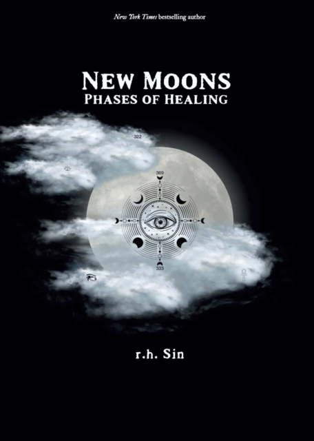 New Moons: Phases of Healing - R. H. Sin